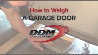 How To Weigh a Garage Door [upl. by Lipski871]