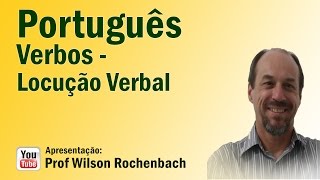 Verbo  Aula 15 LocuçãoVerbal [upl. by Idoj]