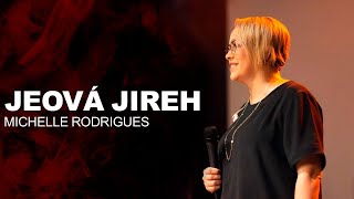 Jeová Jireh Ao Vivo  MIchelle Rodrigues [upl. by Urbannal]