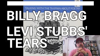 Billy Bragg  Levi Stubbs Tears  Viewer Request [upl. by Nivaj]