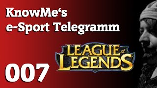 KnowMe Esport Telegramm 7  League of Legends [upl. by Lidaa]