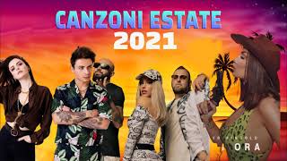 TORMENTONI DELLESTATE 2021  MIX ESTATE 2021  CANZONI ESTATE 2021  MUSICA e HIT DEL MOMENTO 2021 [upl. by Trainer]