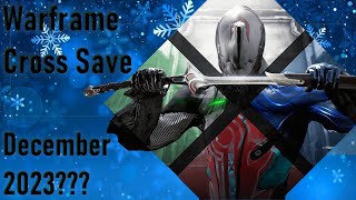 Warframe Cross Save December 2023 [upl. by Ollayos]