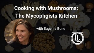 Cooking with Mushrooms The Mycophagists Kitchen [upl. by Helmut367]