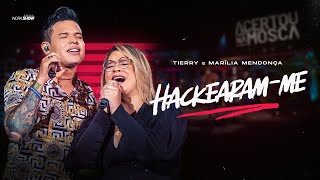 Tierry  HACKEARAMME part Marília Mendonça  DVD Acertou Na Mosca [upl. by Noroj417]