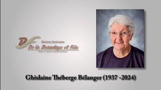 Ghislaine Théberge Bélanger 1937 2024 [upl. by Ellinej]