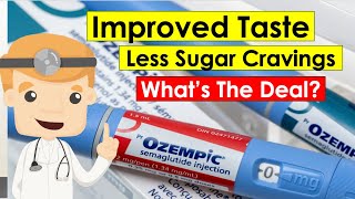 Cut Sugar Cravings and Improved Taste With Ozempic Wegovy  Whats The Deal A Doctors Review [upl. by Aneehsyt]