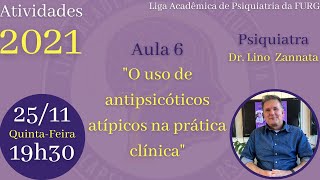 AULA 06 quotO uso de antipsicóticos atípicos na prática clínicaquot [upl. by Sherlocke]