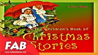 The Childrens Book of Christmas Stories Full Audiobook by VARIOUS by Childrens Fiction [upl. by Eibur]