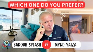 Which do you prefer Bakour Splash Vs MYND Yaiza  Two NEW HOTELS Two ROOM TOURS Two Resorts [upl. by Bosson294]