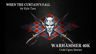 quotWhen The Curtains Fallquot  Warhammer 40k audiobook short story [upl. by Anuhsal]