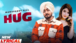 Hug Lyrical  Manavgeet Gill  Hakeem  Kanji Porh  Latest Punjabi Songs 2021  Speed Records [upl. by Aerised]