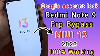 Redmi Note 9 Frp Bypass MIUI 13  Mi Note 9 Frp Bypass 2023  Google Account Lock  Without Pc ✅ [upl. by Yelekalb683]