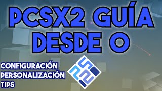 PCSX2  Como Usarlo y Configurarlo  Guía Completa [upl. by Uzzi94]