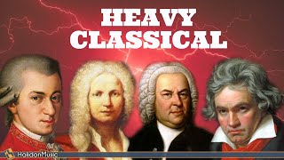 Heavy Fast Classical Music  Mozart Beethoven Vivaldi Bach [upl. by Halette]