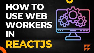 Web workers in ReactJs  integrate web workers for CPUintensive work  Optimizing React application [upl. by Faina655]