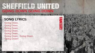 Going Down Going Down Football Chant Sheffield United [upl. by Sucam]