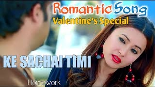 Most romantic song Ke Sachai Timi  Valentines special lyrical video [upl. by Natanoj]