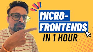 Micro frontend in one hour  Micro frontend for beginners  Micro frontend crash course [upl. by Agosto650]