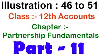 ACCOUNTS  PARTNERSHIPFUNDAMENTALSPart 11Chapter 2Illustration 4651  12th ClassSultan Chand [upl. by Gough289]