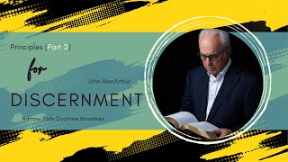 Principles for Discernment Part 2  John MacArthur [upl. by Leggett]