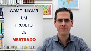 ORIENTAÃ‡Ã•ES SOBRE COMO INICIAR UM PROJETO DE MESTRADO NA ÃREA DA SAÃšDE [upl. by Anilram109]