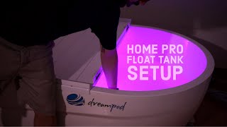 Dreampod Home Float Pro Tank  Setting Up [upl. by Idihsar]