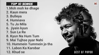 Papon Best Top 12 Songs  Papon Playlist  Bollywood Hits Songs 2022 Hindi Bollywood Romantic Songs [upl. by Rehpotsirhcnhoj799]