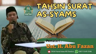 TAHSIN SURAT ASYSYAMSY  Ust H Abu Fauzan [upl. by Aknaib]