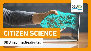 Innovation durch Kooperation – Citizen Science im Zeitalter der Technologie  DBU nachhaltigdigital [upl. by Ahsatal]