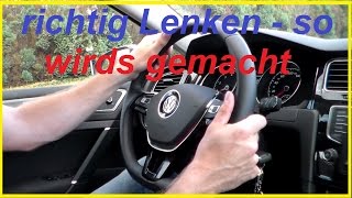 Autofahren lernen Richtig Lenken  Lenkradhaltung  So wird richtig gelenkt Auto [upl. by Pihc]