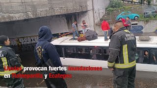 Lluvias provocan fuertes inundaciones en Tlalnepantla y Ecatepec [upl. by Nnylirret251]