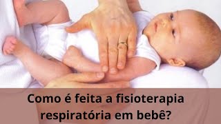 Como a fisioterapia respiratória elimina o catarro do seu bebê [upl. by Stedt]