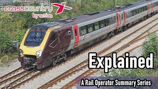 CrossCountry EXPLAINED  A Rail Operator Summary [upl. by Eniahs]