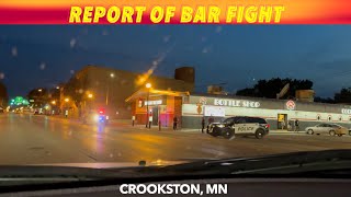 Report Of Thursday Night Bar Fight Downtown Crookston [upl. by Aon]