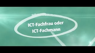 ICTFachfrau  ICTFachmann — ein Beruf mit Zukunft [upl. by Deraj]