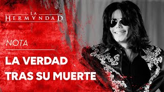 La verdad tras la muerte de Michael Jackson  La Hermandad  29 de agosto [upl. by Ari]