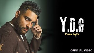 Karan Aujla  YDG Official Video Four Me  Karan Aujla New Song  New EP [upl. by Ajiat]