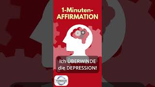 Affirmation Ich überwinde die Depression [upl. by Ingemar]