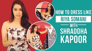 Half Girlfriend Shraddha Kapoor decodes her style  Riya Somani  Fashion  Pinkvilla [upl. by Evangelin]