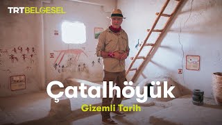 Gizemli Tarih Çatalhöyük  TRT Belgesel [upl. by Eardnaed]