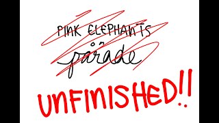 Pink Elephants on Parade Unfinished [upl. by Anelhtac592]