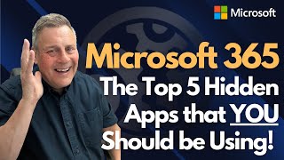 Microsoft 365 The Top 5 Hidden Apps that YOU Should be Using [upl. by Grete]