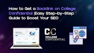 How to Get a backlink on College Confidential 🎓  Easy StepbyStep guide [upl. by Ilocin]