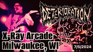 DETERIORATION  Live partial set  752024  XRay Arcade  Milwaukee WI [upl. by Onitnerolf]