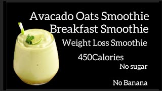 Healthy Breakfast SmoothieAvacado SmoothieOats Smoothie Weight Loss Smoothie weightloss diet [upl. by Enier]