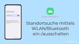 Standortsuche mittels WLANBluetooth einschalten oder ausschalten Android 14 [upl. by Eduj366]