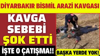 DİYARBAKIR BİSMİLDE ARAZİ KAVGASI VİDEOSU HİÇ BİRYERDE YOK KAVGANIN SEBEBİ BELLİ OLDU [upl. by Devlin]