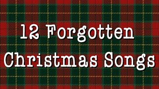 12 Forgotten Christmas Songs [upl. by Htnnek]