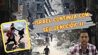 Israel Continua com o seu Genocídio [upl. by Ezar]